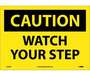 Caution Watch Your Step Sign Vinyl 10" x 14"