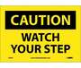 Caution Watch Your Step Sign Vinyl Adhesive Backed 7" X 10"