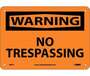 Warning No Trespassing Sign, Rigid Plastic