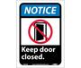 Notice Keep Door Closed Sign, Vinyl
