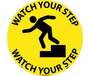 NMC WFS1 Vinyl "Watch Your Step" Sign, 17" Diameter