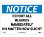 Notice Report All Injuries Immediately No Matter How Slight Sign