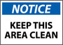 Safety Awareness Sign, English, NOTICE - KEEP THIS AREA CLEAN, Rigid Plastic, Mounting Holes, Blue / Black on White, 10 in, 14 in