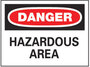 Hazardous Sign, English, DANGER - HAZARDOUS AREA, Rigid Plastic, Mounting Holes, Red / Black on White, 10 in, 14 in