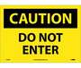 Caution Do Not Enter Sing Yellow and Black Vinyl 10" x 14" NMC C135PB
