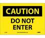 Caution Do Not Enter Sign Yellow Pressure Sensitive Vinyl 7" x 10"