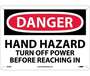 Danger Hand Hazard Turn Off Power Before Reaching In Sign