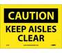 Caution Keep Aisles Clear Sign, Vinyl