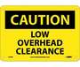 Safety Sign, CAUTION LOW OVERHEAD CLEARANCE, 7" x 10", Plastic