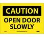 Caution Open Door Slowly Sign Vinyl Yellow and Black 7" x 10" NMC C55P