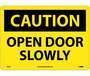 Caution Open Door Slowly Sign Yellow Rigid Plastic 10" x 14" NMC C55RB