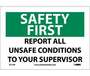 Safety First Report All Unsafe Conditions Sign, Vinyl