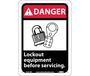 Danger Lockout Equipment Before Servicing Sign, Rigid Plastic