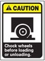 Warehouse Traffic Sign, English, CAUTION - CHOCK WHEELS BEFORE LOADING OR UNLOADING, Vinyl, Adhesive Backed, Black / Yellow on White, Rectangle