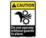 Caution Do Not Operate Without Guards in Place Sign, Rigid Plastic
