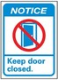 Notice Sign, English, NOTICE - KEEP DOOR CLOSED, Rigid Plastic, Mounting Holes, Black / Blue / Red on White, 14 in, 10 in