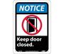 Notice Keep Door Closed Sign, Rigid Plastic