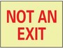 Exit Sign, English, NOT AN EXIT, Rigid Plastic, Mounting Holes, Red on Glow Green, 7 in, 10 in