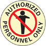 Notice Sign, English, AUTHORIZED PERSONNEL ONLY, Glow Polyester, Adhesive Backed, Red / Black on Glow Green