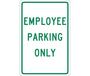 Employee Parking Only Sign, Aluminum