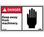 Danger Keep Away From Machinery Sign, Vinyl