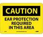 Caution Ear Protection Required In This Area Sign Plastic 7 x 10