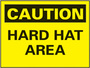 Protective Sign, English, CAUTION - HARD HAT AREA, Rigid Plastic, Mounting Holes, Black on Yellow, 7 in