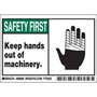 Equipment Label, English, SAFETY FIRST KEEP HANDS OUT OF MACHINERY, Polyester, Adhesive Backed, Black / Green on White