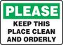 Please Keep This Place Clean And Orderly Sign, Aluminum