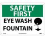 Safety First Eye Wash Fountain Sign, Rigid Plastic