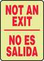Accuform® SBMEXT527GP Glow-In-The-Dark Not an Exit Bilingual Sign