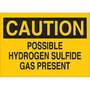 Caution Possible Hydrogen Sulfide Gas Present Sign, Aluminum