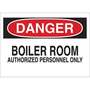 Entrance Sign, English, DANGER - BOILER ROOM AUTHORIZED PERSONNEL ONLY, Aluminum, Mounting Holes, Black / Red on White, 7 in, 10 in