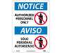Notice Authorized Personnel Only Sign, Bilingual, Aluminum