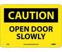 Caution Open Door Slowly Sign Rigid Plastic Yellow 7" x 10" NMC C55R