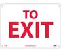 NMC M71RB "TO EXIT" Rigid Plastic Sign, 14" x 10"