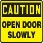 Safety Sign, CAUTION OPEN DOOR SLOWLY, 10" x 14", Adhesive Poly