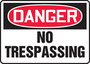Safety Sign, Danger No Trespassing, 7" X 10", Aluminum
