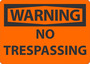 Safety Sign, Warning No Trespassing, 7" X 10", Aluminum