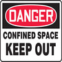 Safety Sign, Danger Confined Space Keep Out, 10" X 14", Adhesive Poly