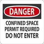 Safety Sign, Danger Confined Space Permit Required Do Not Enter, 7" X 10", Adhesive Poly