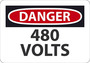 Safety Sign, Danger 480 Volts, 7" X 10", Aluminum