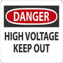 Safety Sign, DANGER HIGH VOLTAGE KEEP OUT, 7" x 10", Adhesive Poly