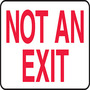 Safety Sign, NOT AN EXIT, 10" x 14", Adhesive Poly