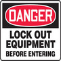 Safety Sign, Danger Lockout Equipment Before Entering, 7" X 10", Adhesive Poly