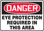 Safety Sign, Danger Eye Protection Required In This Area, 10" X 14", Aluminum