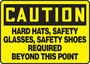 Safety Sign, Caution Hard Hats, Safety Glasses, Safety Shoes Required Beyond This Point, 7" X 10", Plastic