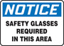Safety Sign, Notice Safety Glasses Required In This Area, 7" X 10", Aluminum
