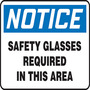 Safety Sign, NOTICE SAFETY GLASSES REQUIRED IN THIS AREA, 7" x 10", Plastic
