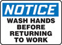 Safety Sign, Notice Wash Hands Before Returning To Work, 10" X 14", Aluminum
